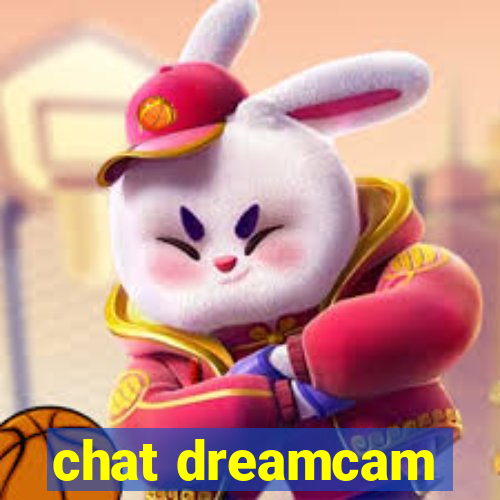 chat dreamcam